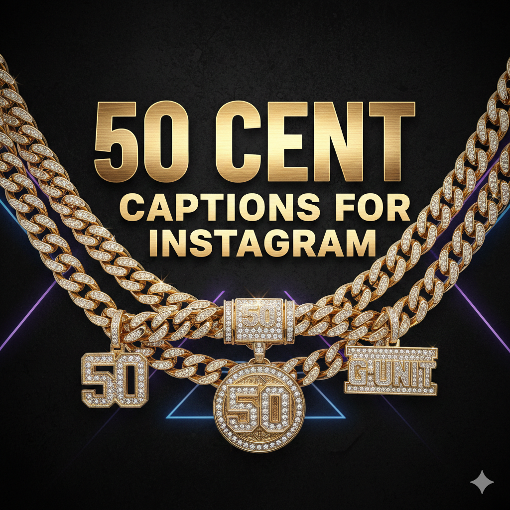 50 cent captions for instagram