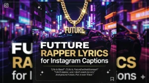 future rapper lyrics for instagram captions