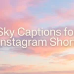sky captions for instagram short