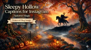 sleepy hollow captions for instagram